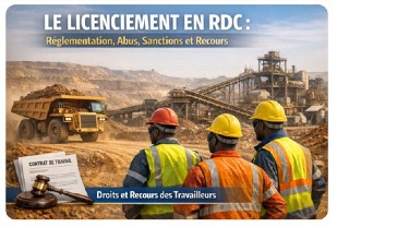 Le licenciement en RDC: réglementation , abus, sanctions et recours