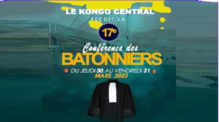 17ème CONFÉRENCE DES BÂTONNIERS | KONGO CENTRAL
